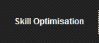 Skill Optimisation